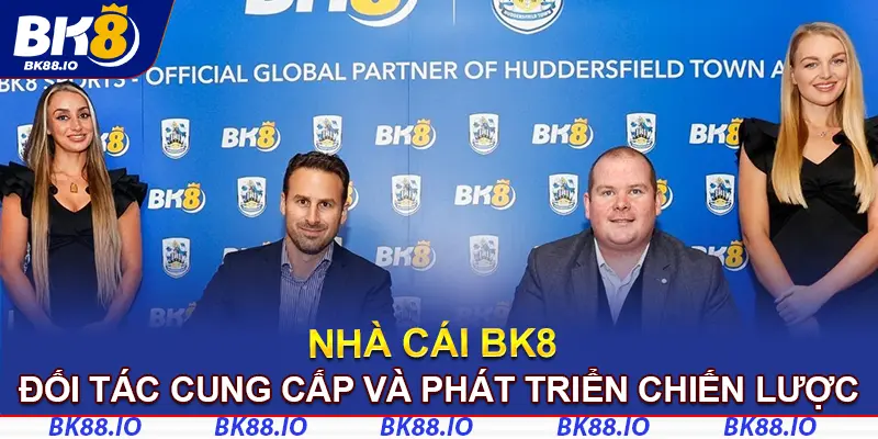 Hợp tác giữa BK8 và nhiều đối tác nổi tiếng 