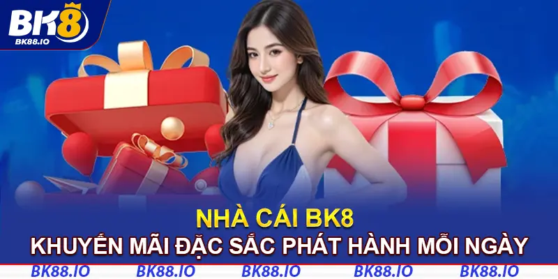 Khuyến mãi BK8 hấp dẫn trong từng sự kiện